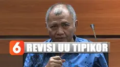 Ketua KPK Agus Rahardjo menambahkan, undang-undang tipikor saat ini belum cukup luas dalam mencakup pasal dalam tindak pidana korupsi.