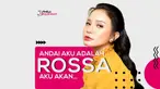 Dikenal sebagai sosok diva Indonesia dengan karya-karya memesona, ternyata ada banyak lika-liku kehidupan yang dilalui oleh seorang Rossa. Penasaran seperti apa ia sebelum berada di titik seperti sekarang? Simak dalam Fimela Daydream edisi kali ini yuk!