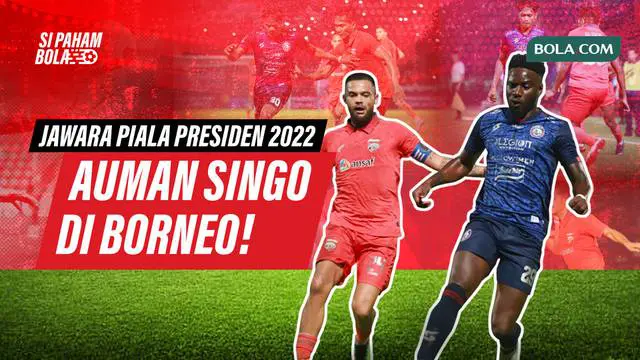 Berita video Si Paham Bola yang membahas rekor Arema FC di Piala Presiden setelah mengalahkan Borneo FC pada laga final.