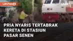 Pria nyaris tertabrak kereta di Stasiun Pasar Senen, Jakarta Pusat. Peristiwa ini terjadi pada Senin sore (16/9/2024)
