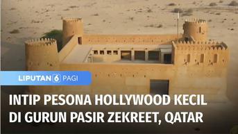 VIDEO: Serunya Jelajah Gurun Pasir Zekreet, Melihat Pesona Hollywood Kecil di Qatar