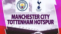Liga Inggris - Man City Vs Tottenham Hotspur (Bola.com/Decika Fatmawaty)