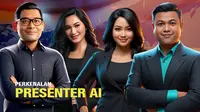 Liputan6.com memiliki presenter AI yang diberi nama Wayanara, Reva Surya, Teted dan Michella.