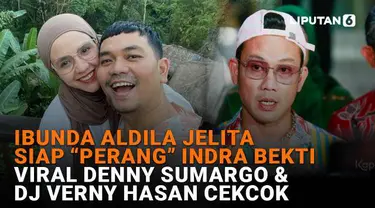 Mulai dari Ibunda Aldila Jelita siap "perang" Indra Bekti hingga viral Denny Sumargo dan DJ Verny Hasan cekcok, berikut sejumlah berita menarik News Flash Showbiz Liputan6.com.