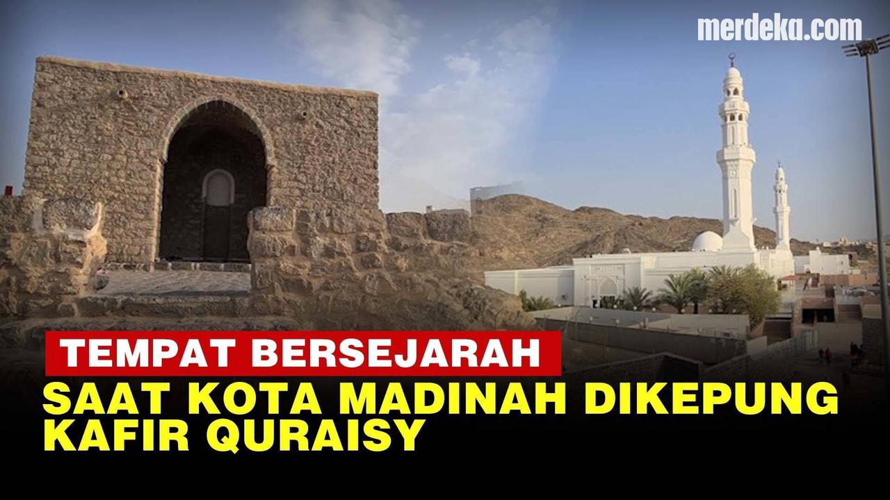 VIDEO: Napak Tilas Saksi Sejarah Perang Khandaq