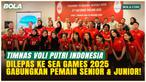 Resmi! Timnas Voli Putri Indonesia Dilepas untuk Berlaga di SEA Games 2025