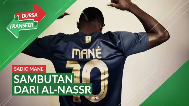 Berita Video Bursa Transfer soal kepindahan Sadio Mane ke Al-Nassr