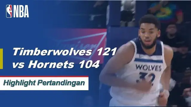 Cuplikan Pertandingan NBA : Timberwolves 121 vs Hornets 104