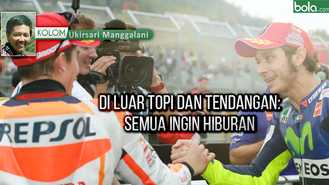 KOLOM: Ukirsari Manggalani/Di Luar Topi dan Tendangan: Semua Ingin Hiburan