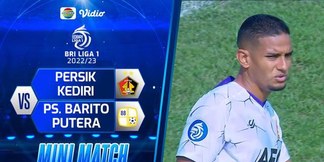 VIDEO: Highlights BRI Liga 1, Persik Kediri Menang 2-0 atas Barito Putera