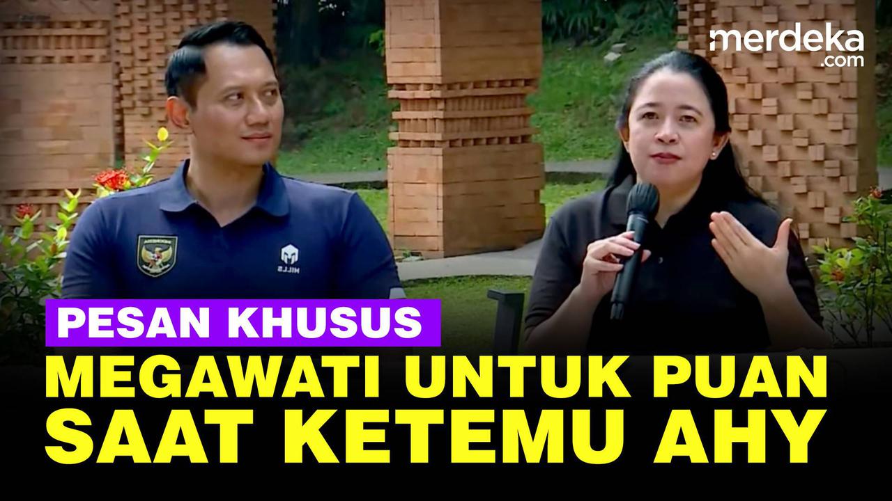 VIDEO: Pesan Megawati ke Puan Maharani Saat Bertemu AHY- Harus Senyum, Jangan Tegang