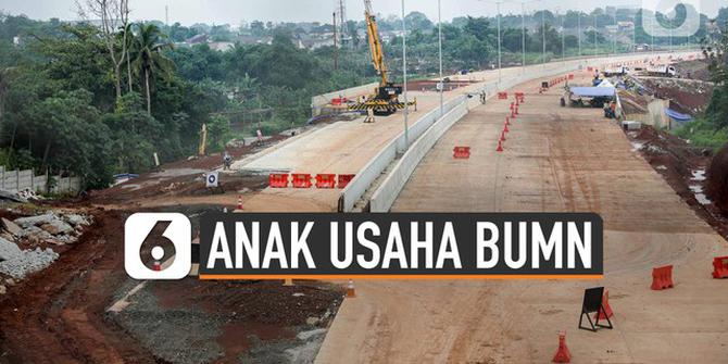 VIDEO: Syarat BUMN Boleh Bentuk Anak Usaha