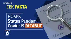 Viral surat edaran satgas penanganan Covid-19 yang disebut-sebut mencabut status pandemi Covid-19 di Tanah Air. Namun berdasarkan penelusuran tim Cek Fakta Liputan6.com ternyata kabar tersebut tidak benar, alias hoaks!