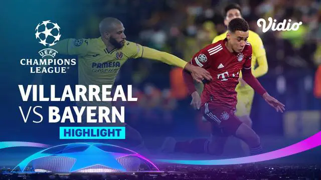 Berita Video, Highlights Perempat Final Liga Champions Leg 1 antara Villarreal Vs Bayern Munchen pada Kamis (7/4/2022)