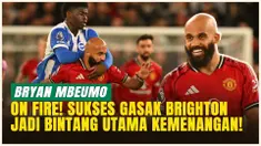 Tampil Ganas! Bryan Mbeumo Jadi Bintang Utama Usai Manchester United Libas Brighton