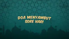 Kumpulan doa Ramadan kali ini berisi bacaan doa ketika sore hari tiba.