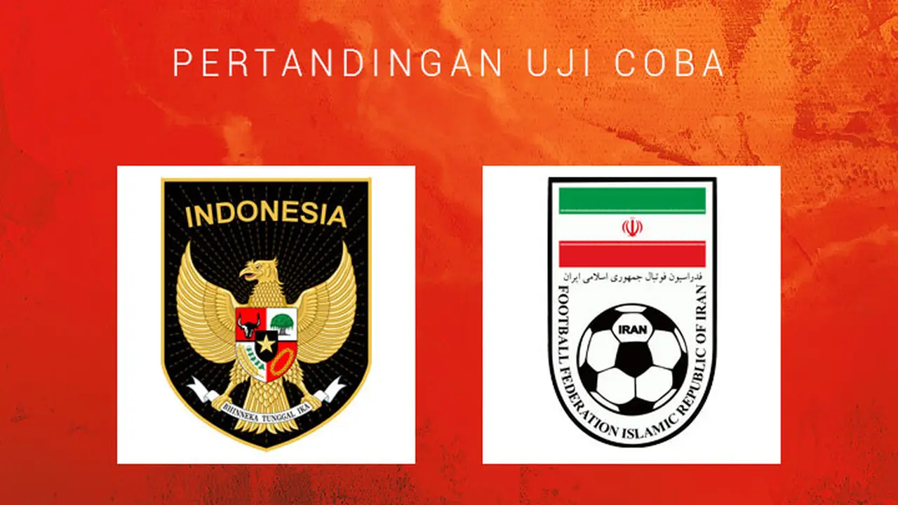 Uji Coba - Timnas Indonesia Vs Iran
