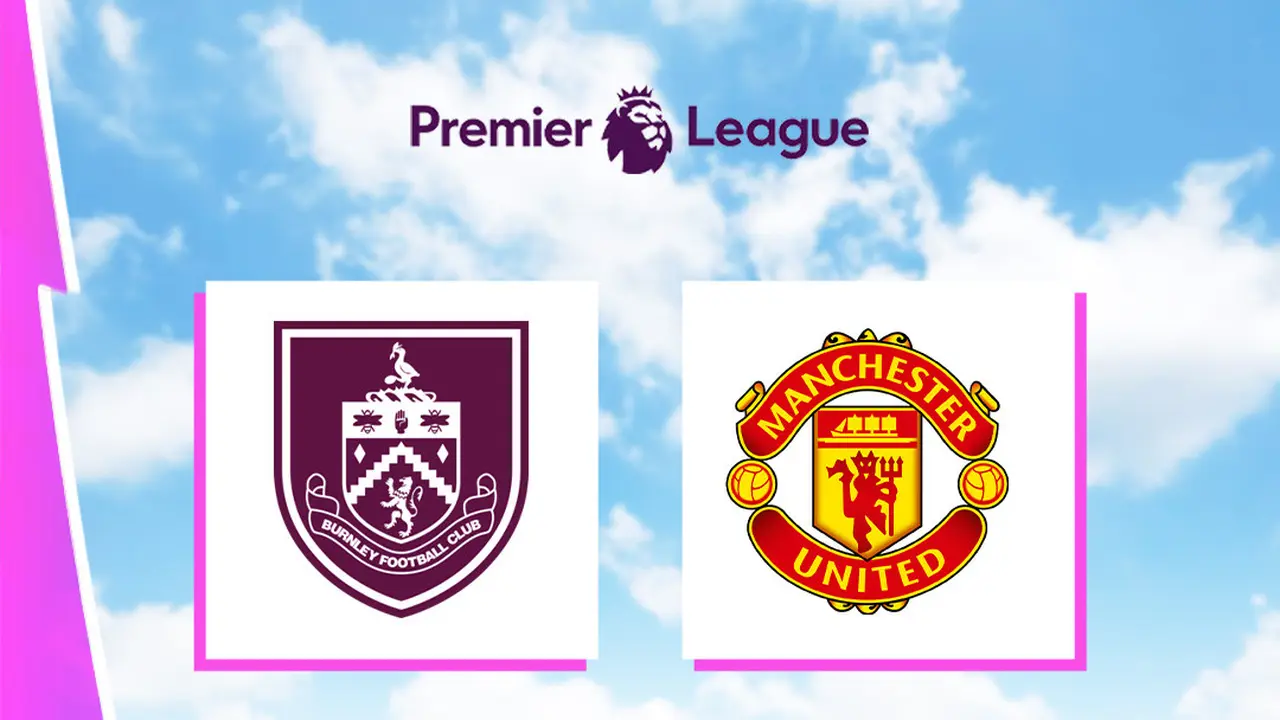 Liga Inggris - Burnley Vs Manchester United