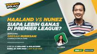 Warung Bola malam ini akan membahas nasib Erling Haaland dan Darwin Nunez di panggung Premier League 2022/2023. Kira-kira bakal top atau flop?
