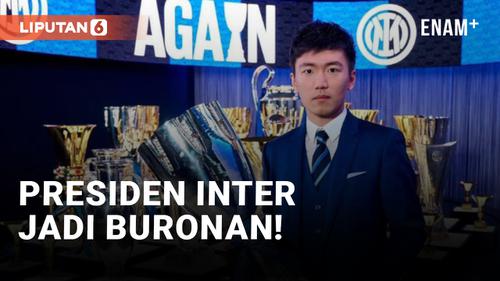 VIDEO: Presiden Inter Milan Jadi Buronan Bank