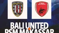 Liga 1 - Bali United Vs PSM Makassar (Bola.com/Decika Fatmawaty)