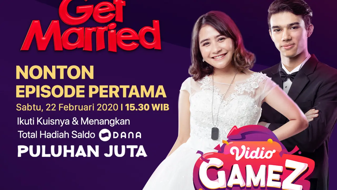 Saksikan Original Series Vidio Get Married Episode 1 di SCTV Dan Ikuti Vidio Gameznya Dengan Hadiah Saldo Dana Puluhan Juta. sumberfoto: Vidio