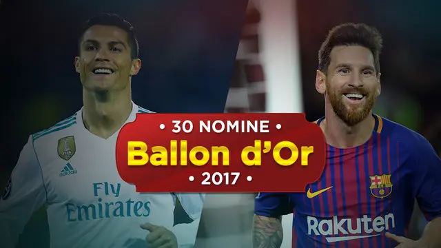 Berita video 30 nomine Ballon d'Or 2017. Ronaldo dan Messi masih difavoritkan meraih Ballon d'Or 20. Neymar dan Mbappe patut diperhitungkan.