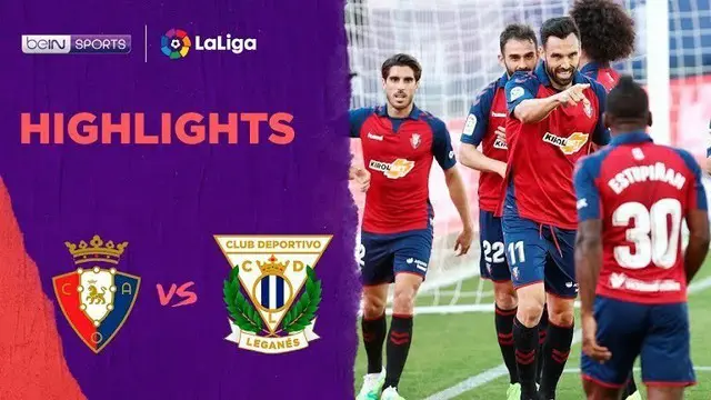 Berita Video Highlights La Liga, Gol Telat Enric Gallego Bawa Osasuna Menang Lawan Leganes 2-1