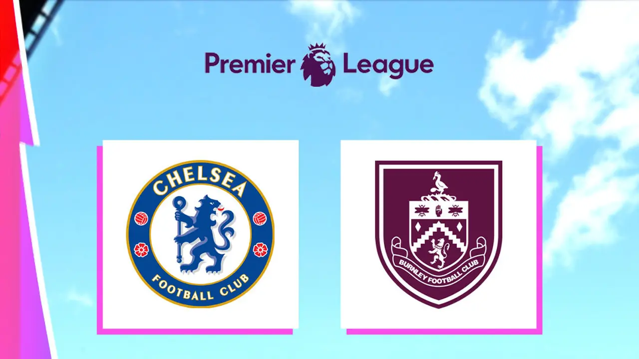 Liga Inggris - Chelsea Vs Burnley