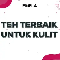 Teh yang baik untuk kulit