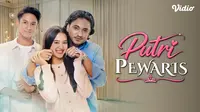 Sinopsis Putri Pewaris, Sinetron Terbaru SCTV Bisa Ditonton di Vidio