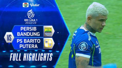 VIDEO: Highlight BRI Liga 1, Persib Bandung Taklukkan Barito Putera 5-2