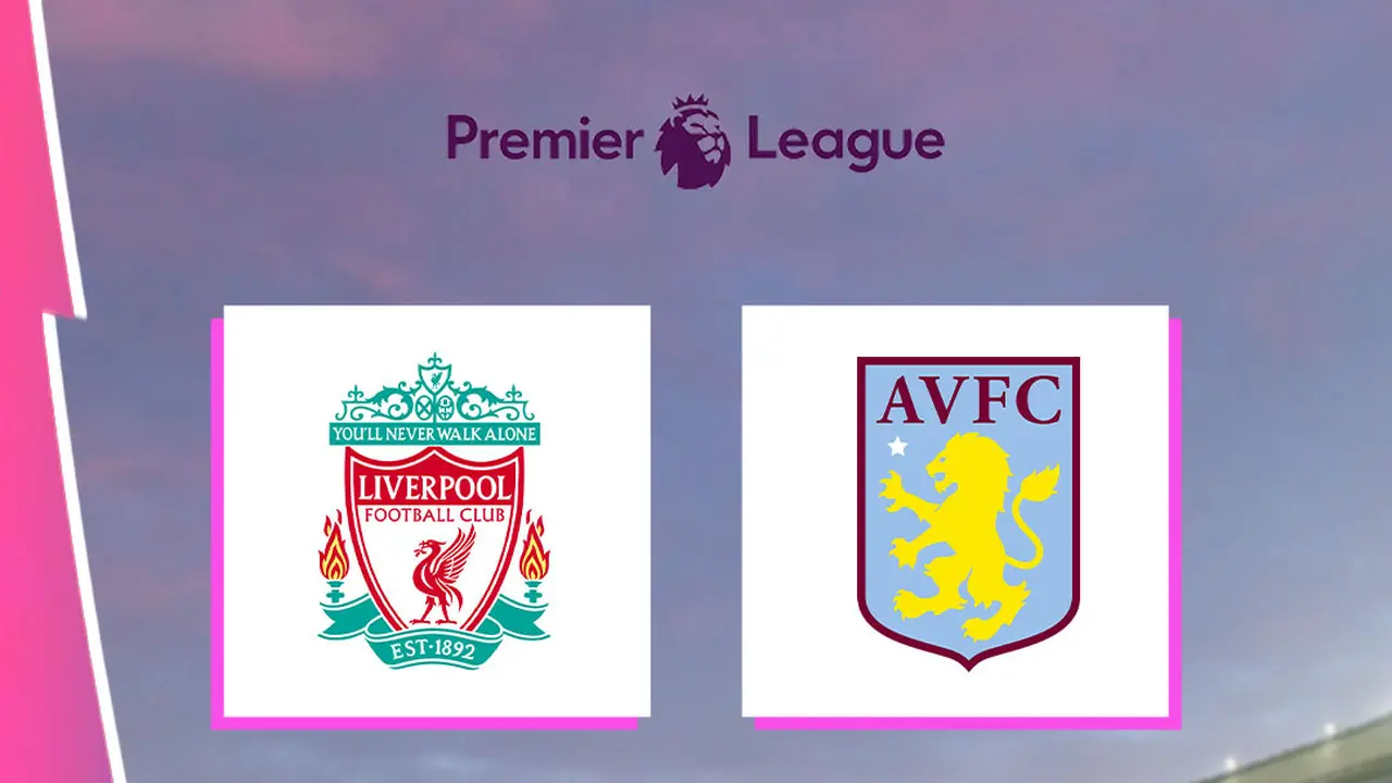 Liga Inggris - Liverpool Vs Aston Villa