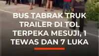 Bus Tabrak Truk Trailer di Tol Terpeka Mesuji, 1 Tewas dan 7 Luka