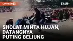 Sholat Istisqa Minta Hujan, Langsung Disambut Puting Beliung