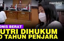 VIDEO: Hakim Vonis Putri Candrawathi 20 Tahun Penjara