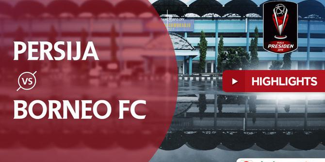 VIDEO: Highlights Piala Presiden 2019, Persija Vs Borneo 5-0