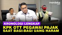 [FULL] Kronologi dan Fakta Lengkap KPK OTT Pegawai Pajak Saat Bagi-Bagi Uang Haram
