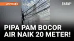 Diduga Kena Galian, Pipa PAM Jaya Bocor hingga Mirip Air Mancur!
