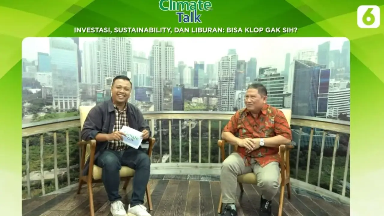 Climate Talk Investasi, Sustainability, dan Liburan: Bisa Klop Gak Sih?