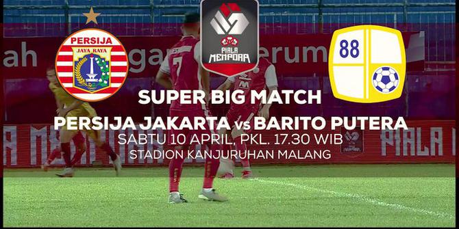 VIDEO: Jangan Lupa Saksikan Perempat Final Piala Menpora 2021, Laga Antara Persija Melawan Barito Putera