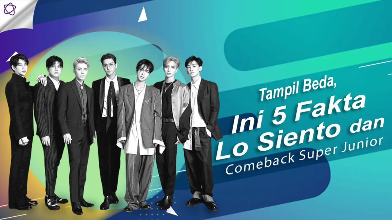 [Bintang] Tampil Beda, Ini 5 Fakta Lo Siento dan Comeback Super Junior