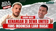 Bola Break: Karim Rossi Kenang Dewa United, Sebut Suporter Indonesia dan Maroko Sama-Sama Gila Bola