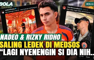 Nadeo Argawinata Ungkap Cerita Saling Meledek dengan Rizky Ridho di Media Sosial, Ternyata Bukan Settingan!