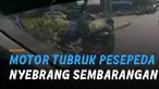 Terekam kamera dashcam mobil. motor tubruk pesepeda nyebrang sembarangan.