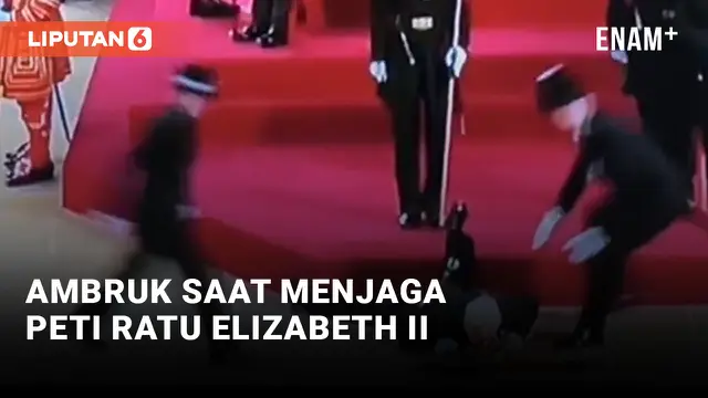 VIDEO: Pengawal Kerajaan Ambruk di Hadapan Peti Ratu Elizabeth II