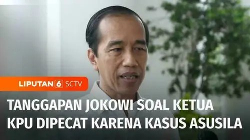 VIDEO: Jokowi Hormati Putusan DKPP soal Pemecatan Ketua KPU Hasyim Asy'ari