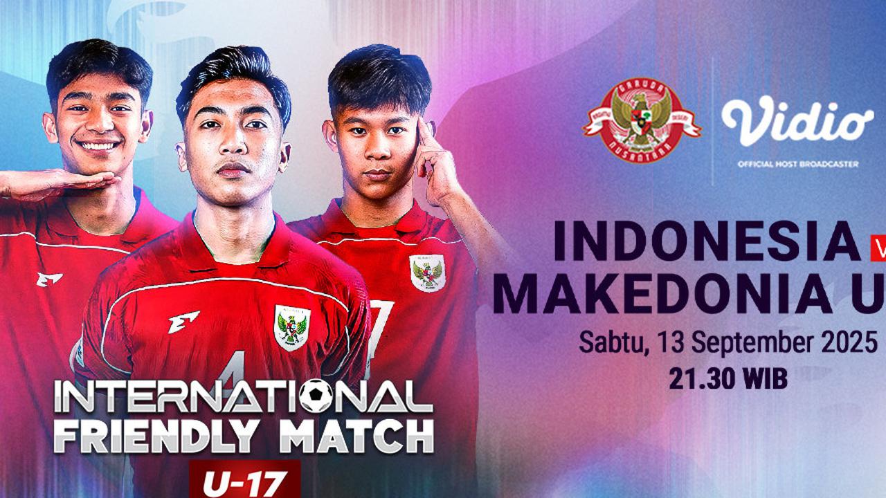 Nonton Timnas Indonesia U-17 vs Makedonia Utara U-17, Tayang di Vidio