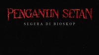 Adaptasi Kisah Nyata! Ini Sinopsis, Jadwal Tayang dan Profil Pemeran Film PENGANTIN SETAN (instagram/pengantinsetanfilm, instagram/mvppictures_id).