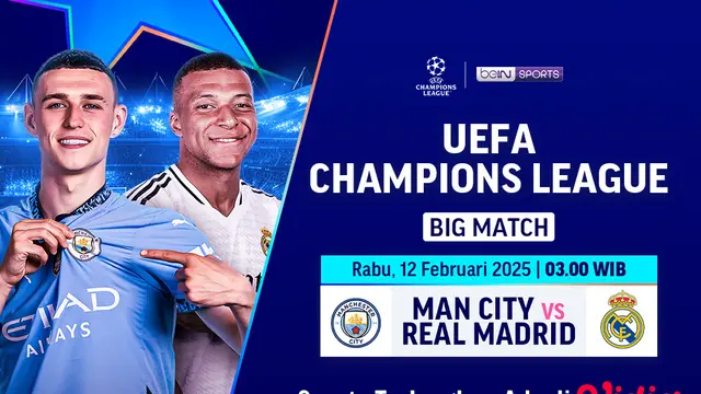 Siaran Langsung Big Match Liga Champions: Manchester City vs Real Madrid di Vidio